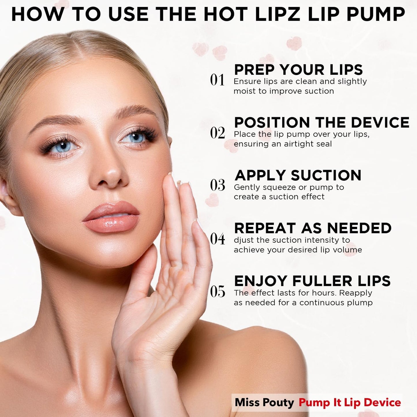 Instructions on using the Miss Pouty lip plumper device for fuller lips with five easy steps