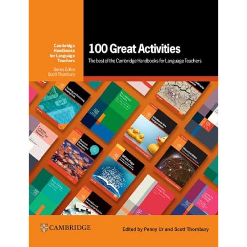 100 Great Activities: The Best of the Cambridge Handbooks for Language Teachers