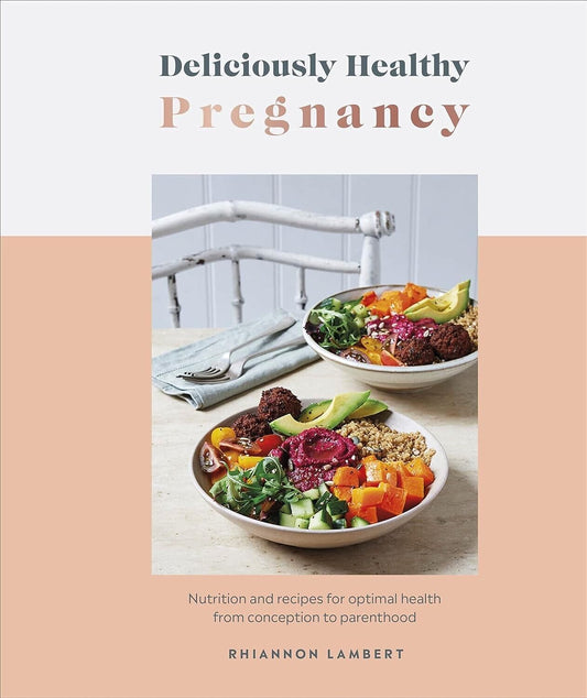 Deliciously Healthy Pregnancy nutrition book featuring colourful recipes for healthy eating during pregnancy